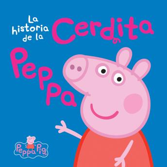 [Spanish] - Peppa Pig: La historia de la Cerdita Peppa (The Story of Peppa Pig)