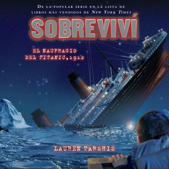 [Spanish] - Sobreviví el naufragio del Titanic, 1912 (I Survived the Sinking of the Titanic, 1912)