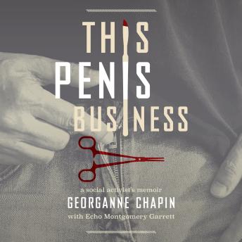 This Penis Business: A Social Activist's Memoir - Georganne Chapin episode artwork