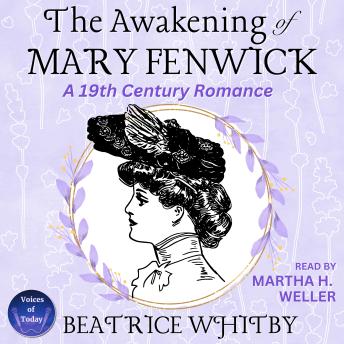 The Awakening of Mary Fenwick: A 19th Century Romance