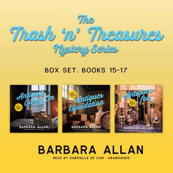 The Trash n' Treasures Mystery Series: Books 15–17 Box Set: Antiques Carry On,Antiques Liquidation, andAntiques Foe