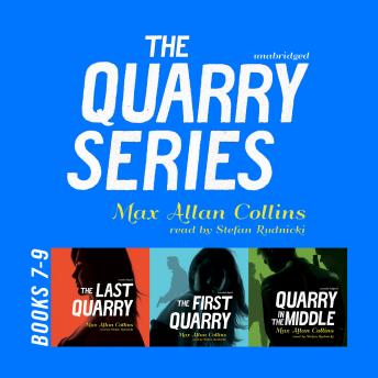 The Quarry Series, Books 7–9: The Last Quarry, The First Quarry, and Quarry in the Middle 