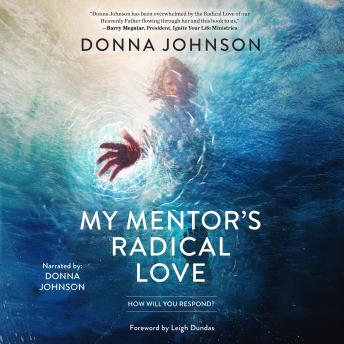My Mentor's Radical Love: How Will You Respond?