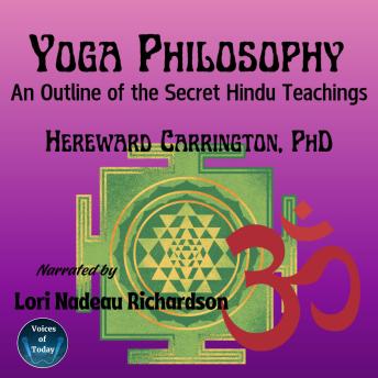 Yoga Philosophy: An Outline of the Secret Hindu Teachings