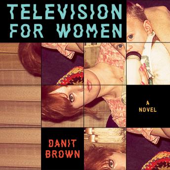 Television for Women: A Novel
