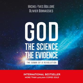 God, The Science, The Evidence: The Dawn of a Revolution