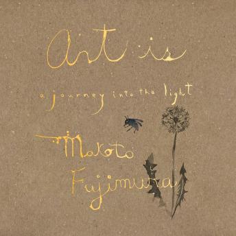 Art Is: A Journey into the Light