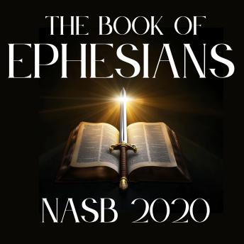 The Book of Ephesians: NASB 2020