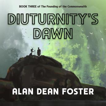 Diuturnity's Dawn: Book Three of The Founding of the Commonwealth