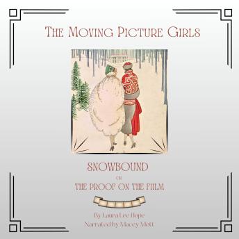 The Moving Picture Girls - Snowbound Or The Proof on the Film