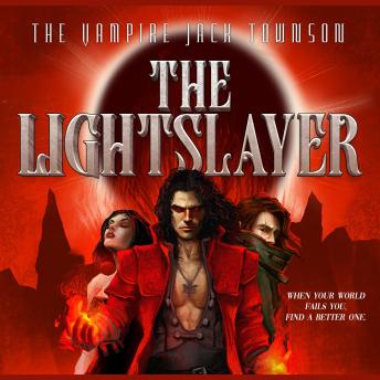 The Everdusk: The Lightslayer: The Vampire Jack Townson