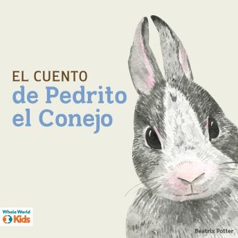 [Spanish] - El cuento de Pedrito el Conejo