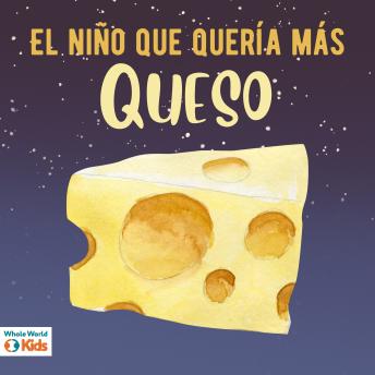 [Spanish] - El niño que quería más queso
