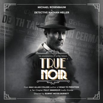 True Noir: The Assassination of Anton Cermak
