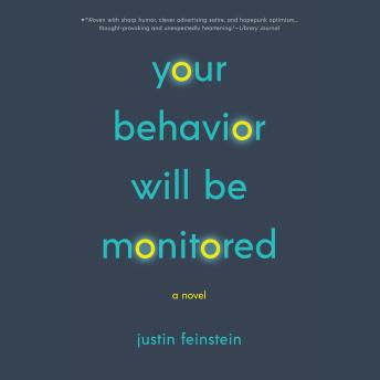 Your Behavior Will Be Monitored: A Novel