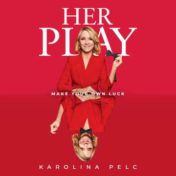 Her Play: Make Your Own Luck