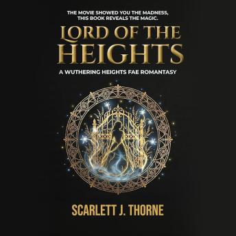 Lord of the Heights: A Wuthering Heights Fae Romantasy