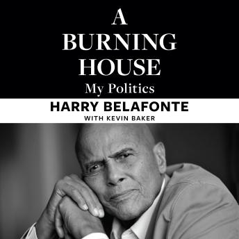A Burning House: My Politics