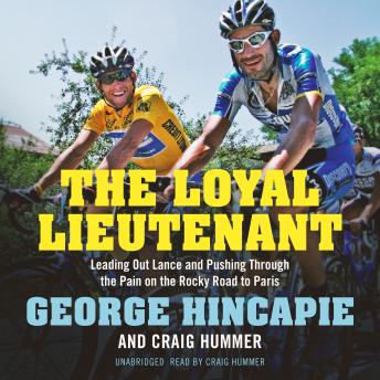 The Loyal Lieutenant: Leading Out Lance and Pushing Through the Pain on the Rocky Road to Paris