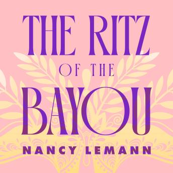 The Ritz of the Bayou: The New Orleans Adventures of a Young Novelist Covering the Trials of the Governor of Louisiana, with digressions on smoldering ... and other aspects of life in the tropic zone