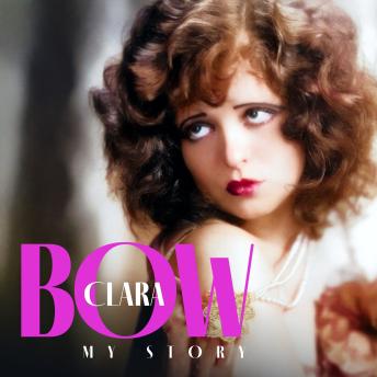 Clara Bow: My Story