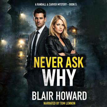 Never Ask Why