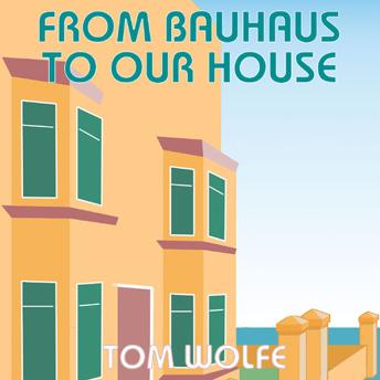 From Bauhaus to Our House