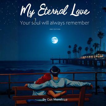 My Eternal Love: Your Soul Will Always Remember
