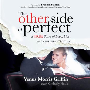 The Other Side of Perfect: A True Story of Love, Lies, and Learning to Forgive