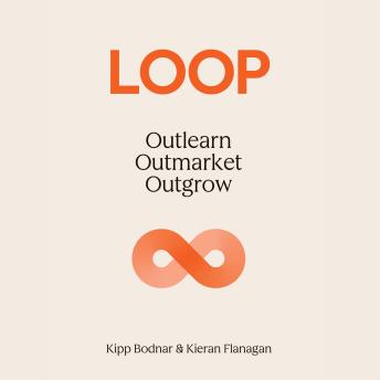 Loop: Outlearn. Outmarket. Outgrow