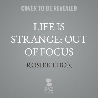 Life Is Strange: Out of Focus