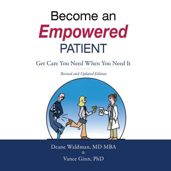 Become an Empowered Patient: Get Care You Need When You Need It