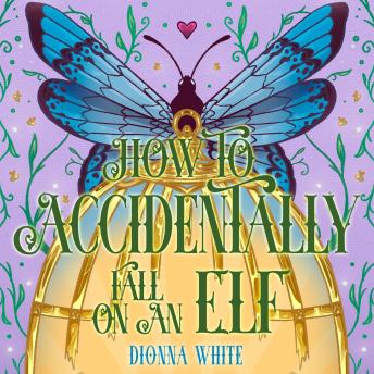 How to Accidentally Fall on an Elf