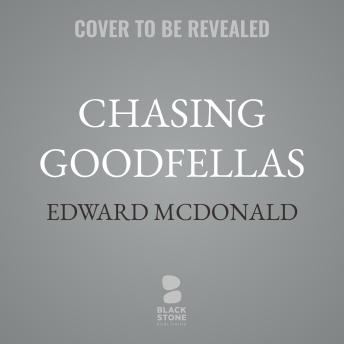 Chasing Goodfellas: Lufthansa, Henry Hill, Point Shaving, and Making Movies