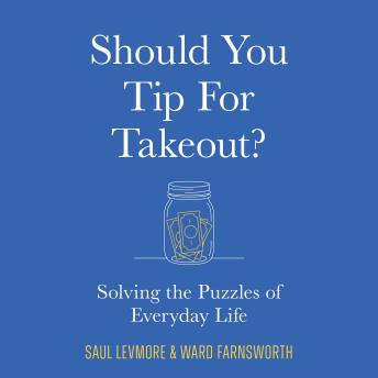 Should You Tip for Takeout?: Solving the Puzzles of Everyday Life