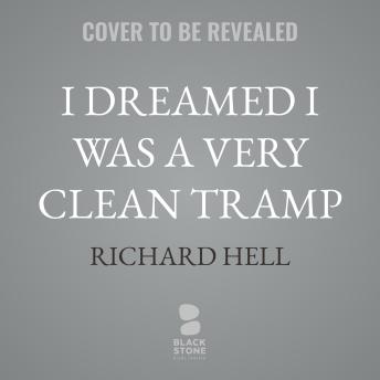 I Dreamed I Was a Very Clean Tramp: An Autobiography