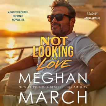Not Looking for Love: A Contemporary Romance Novelette