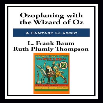 Ozoplaning with the Wizard of Oz