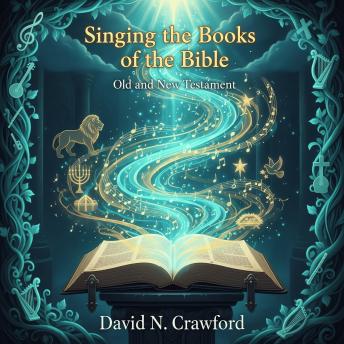 Singing the Books of the Bible: Old and New Testament
