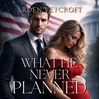 What He Never Planned
