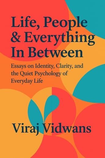 Life, People & Everything In Between