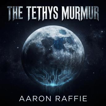 The Tethys Murmur: A Deep Space Psychological Horror Thriller