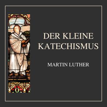 [German] - Der Kleine Katechismus
