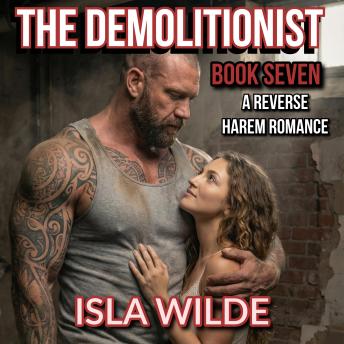 The Demolitionist: A Reverse Harem Romance