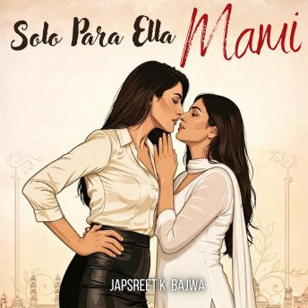 [Spanish] - Solo Para Ella Mami: Un amor prohibido y peligroso con la madre de mi mejor amiga en el exclusivo mundo empresarial de la India