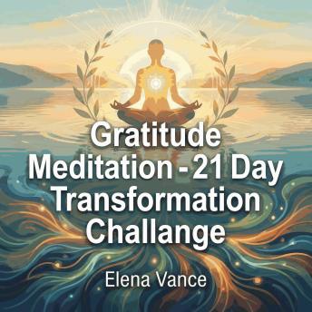 Gratitude Meditation - 21 Day Transformation Challange
