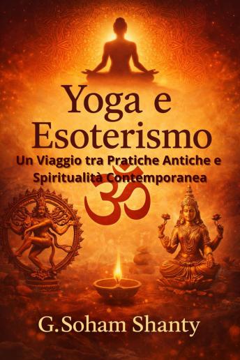 [Italian] - Yoga e Esoterismo: Un Viaggio tra Pratiche Antiche e Spiritualità Contemporanea