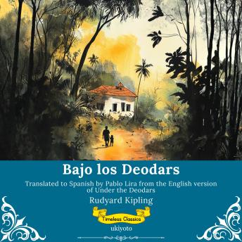 [Spanish] - Bajo los Deodars | Spanish Version of Under The Deodars