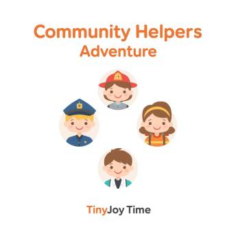 Community Helpers Adventure – A Happy Learning Audiobook for Kids: A TinyJoy Time Story