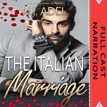 The Italian Marriage: Dark Arranged Marriage Enemies to Lovers Mafia Romance Full Cast Narration